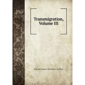 

Книга Transmigration, Volume III
