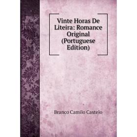 

Книга Vinte Horas De Liteira: Romance Original (Portuguese Edition)