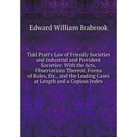 

Книга Tidd Pratt's Law of Friendly Societies and Industrial and Provident Societies