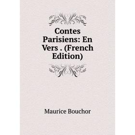 

Книга Contes Parisiens: En Vers. (French Edition)