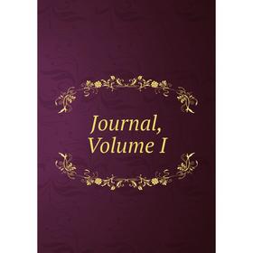 

Книга Journal, Volume I