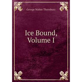 

Книга Ice Bound, Volume I