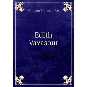

Книга Edith Vavasour