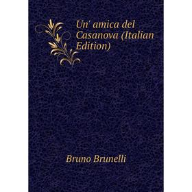 

Книга Un' amica del Casanova (Italian Edition)