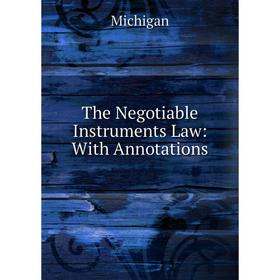 

Книга The Negotiable Instruments Law: With Annotations