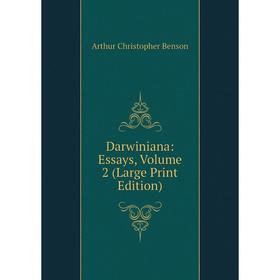 

Книга Darwiniana: Essays, Volume 2 (Large Print Edition)