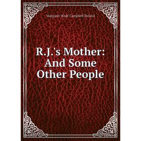 

Книга R.J.'s Mother: And Some Other People