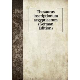 

Книга Thesaurus inscriptionum aegyptiaerum (German Edition)