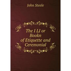 

Книга The I LI or Bookn of Etiquette and Ceremonial