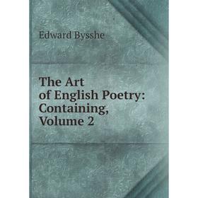 

Книга The Art of English Poetry: Containing, Volume 2