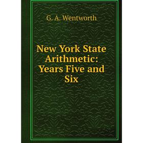 

Книга New York State Arithmetic: Years Five and Six