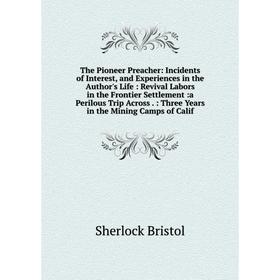 

Книга The Pioneer Preacher
