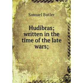 

Книга Hudibras; written in the time of the late wars