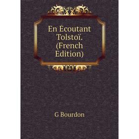 

Книга En Écoutant Tolstoï. (French Edition)