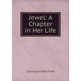 

Книга Jewel: A Chapter in Her Life