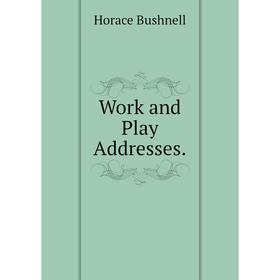 

Книга Work and Play Addresses.