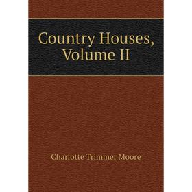 

Книга Country Houses, Volume II