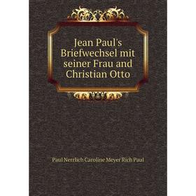 

Книга Jean Paul's Briefwechsel mit seiner Frau and Christian Otto