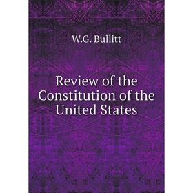 

Книга Review of the Constitution of the United States