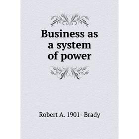 

Книга Business as a system of power