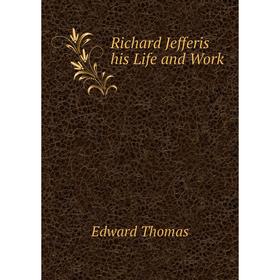 

Книга Richard Jefferis his Life and Work