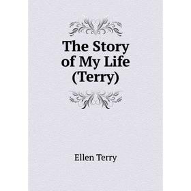 

Книга The Story of My Life (Terry)