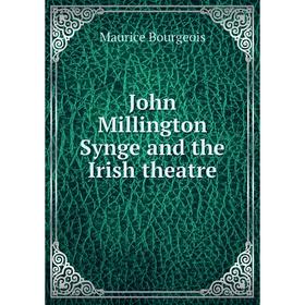 

Книга John Millington Synge and the Irish theatre