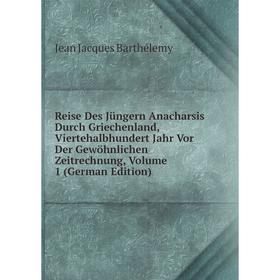 

Книга Reise Des Jüngern Anacharsis Durch Griechenland, Viertehalbhundert Jahr Vor Der Gewöhnlichen Zeitrechnung, Volume 1 (German Edition)