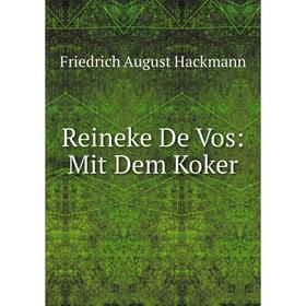 

Книга Reineke De Vos: Mit Dem Koker