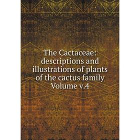 

Книга The Cactaceae: descriptions and illustrations of plants of the cactus family Volume v.4