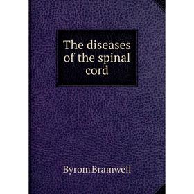 

Книга The diseases of the spinal cord