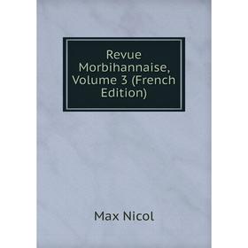 

Книга Revue Morbihannaise, Volume 3 (French Edition)