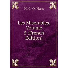 

Книга Les Miserables, Volume 5
