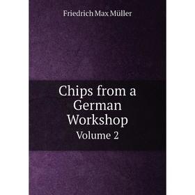 

Книга Chips from a German Workshop Volume 2