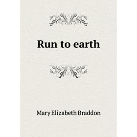 

Книга Run to earth