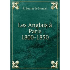 

Книга Les Anglais à Paris 1800-1850