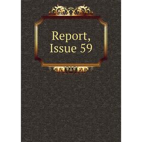

Книга Report, Issue 59