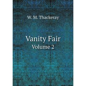 

Книга Vanity Fair Volume 2