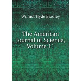 

Книга The American Journal of Science, Volume 11