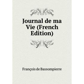 

Книга Journal de ma Vie
