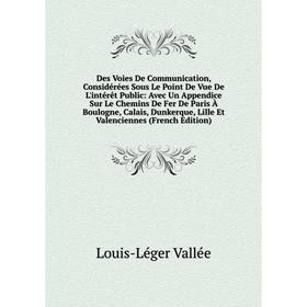 

Книга Des Voies De Communication, Considérées Sous Le Point De Vue De L'intérêt Public