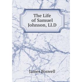 

Книга The Life of Samuel Johnson, Ll.D