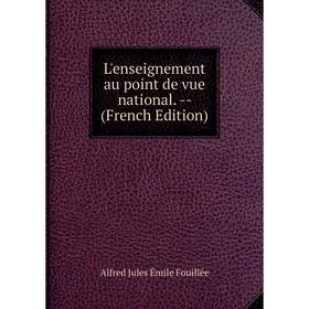 

Книга L'enseignement au point de vue national