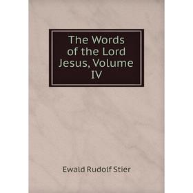 

Книга The Words of the Lord Jesus, Volume IV