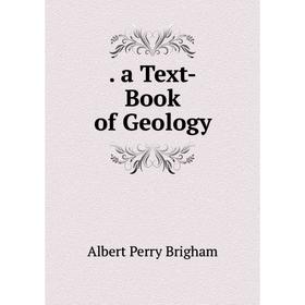 

Книга A Text-Book of Geology