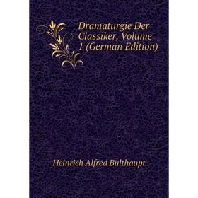

Книга Dramaturgie Der Classiker, Volume 1 (German Edition)
