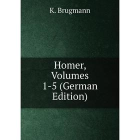 

Книга Homer, Volumes 1-5 (German Edition)