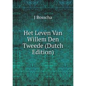 

Книга Het Leven Van Willem Den Tweede (Dutch Edition)