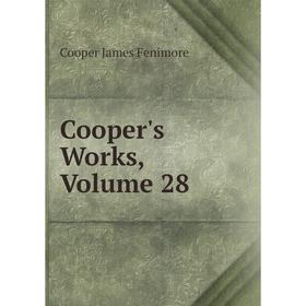 

Книга Cooper's Works, Volume 28