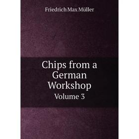

Книга Chips from a German Workshop Volume 3